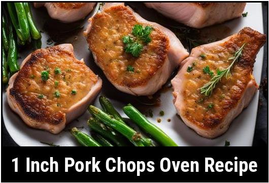 1 Inch Thick Pork Chops