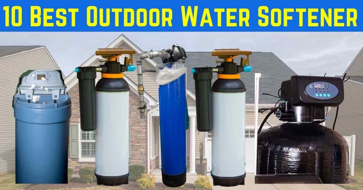 Best Outdoor Water Softener