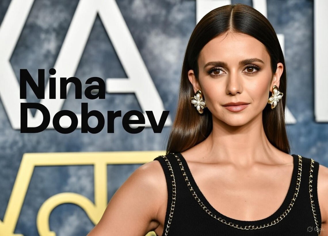 Inside Nina Dobrev’s Hollywood Rise: Movies, Tv Hits, and an $11M Net Worth