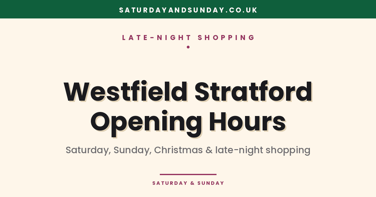 Westfield Stratford Opening Times on Sunday