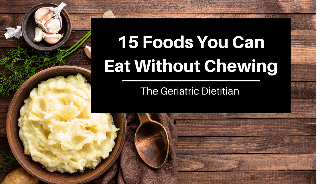 Foods That Don't Require Chewing