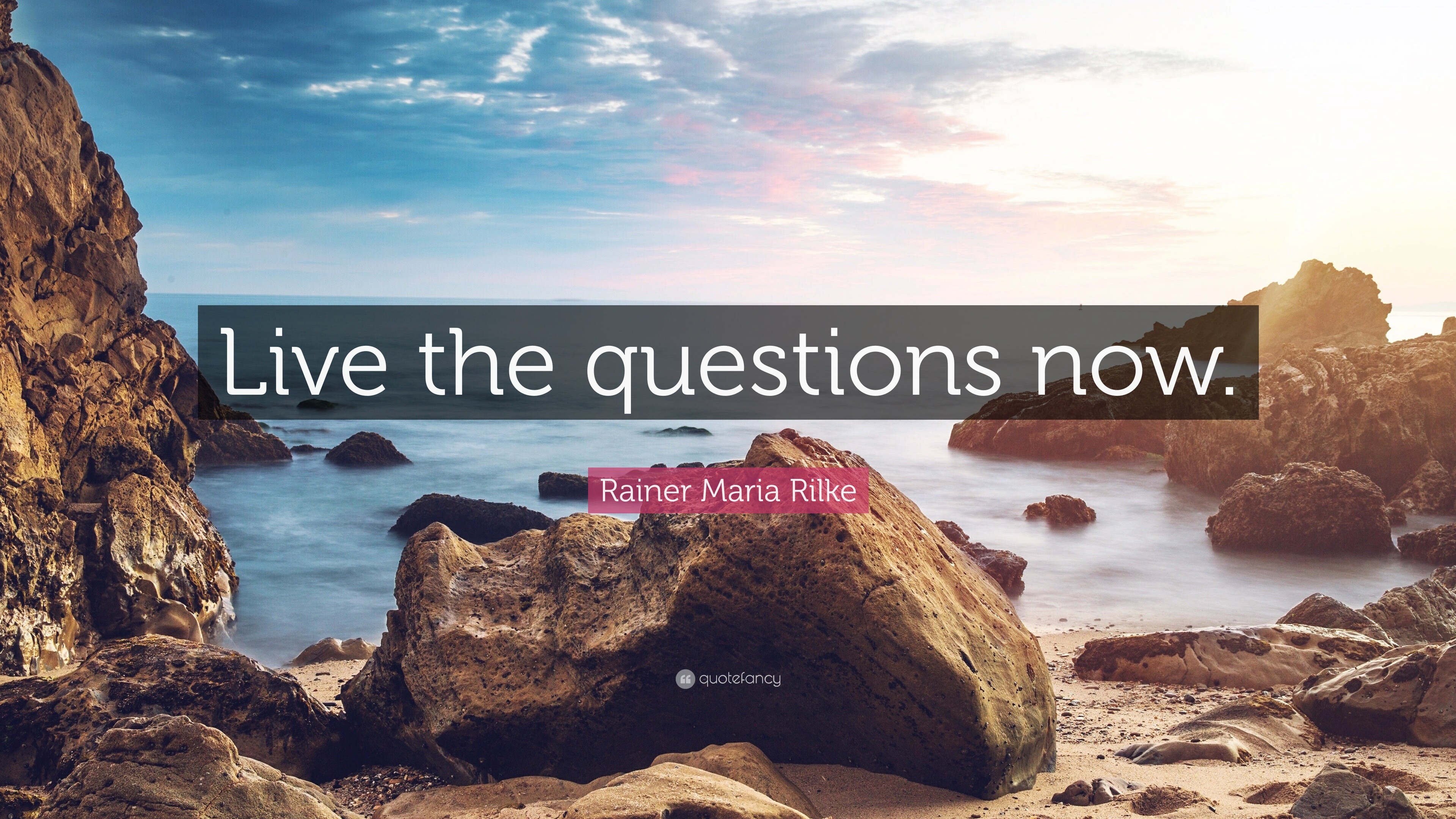 Rainer Maria Rilke Live the Questions Now
