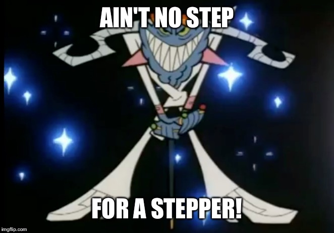 No Step for a Stepper Meaning