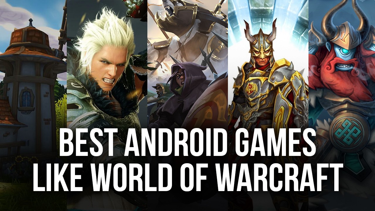 Games Similar to Wow for Android