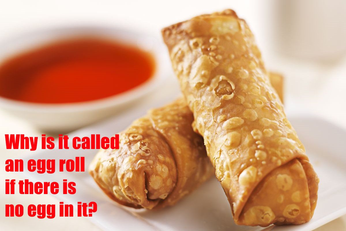 Why Is It Called an Egg Roll