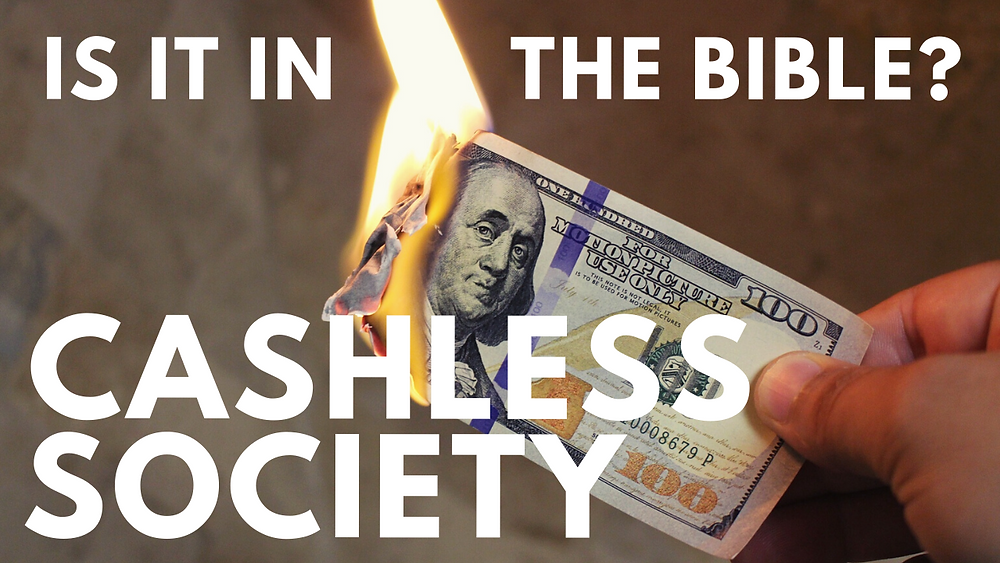 What Does the Bible Say About a Cashless Society