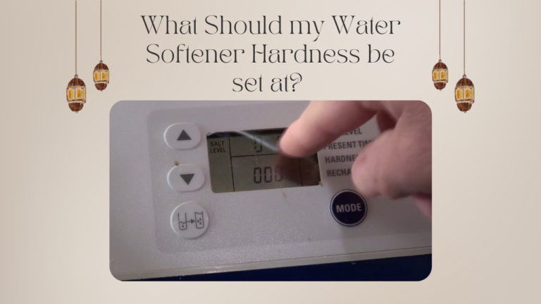 What Should My Water Softener Hardness Be Set At