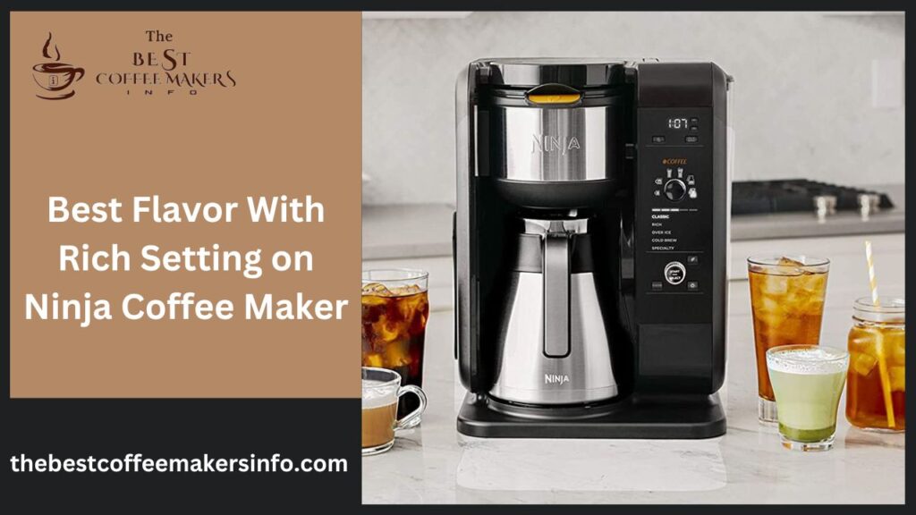 What Is the Rich Setting on Ninja Coffee Maker