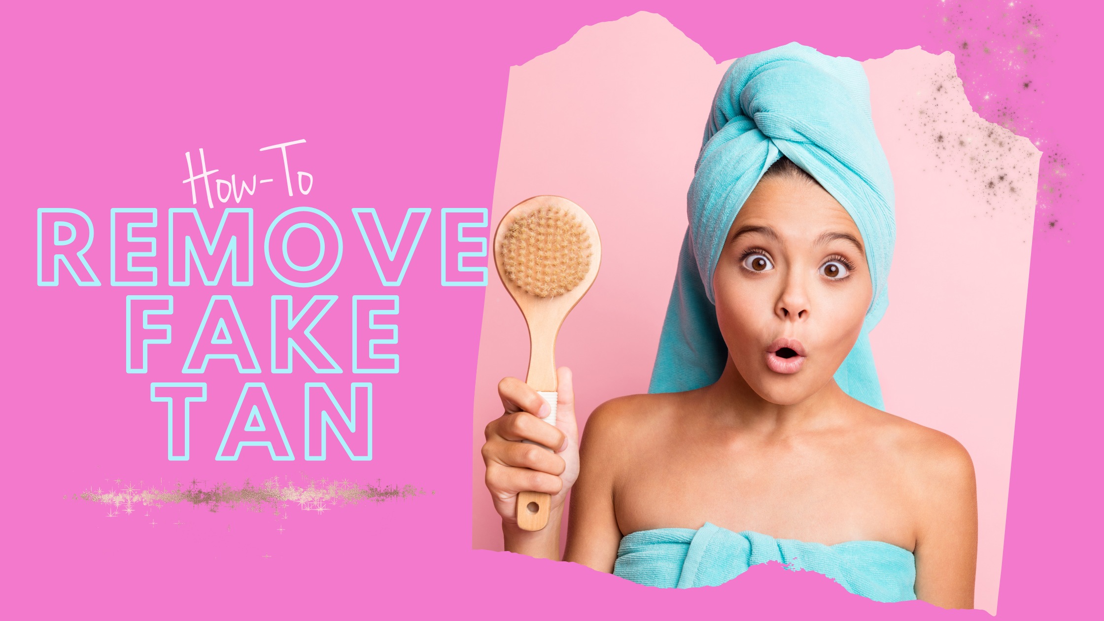 Best Way to Remove Fake Tan