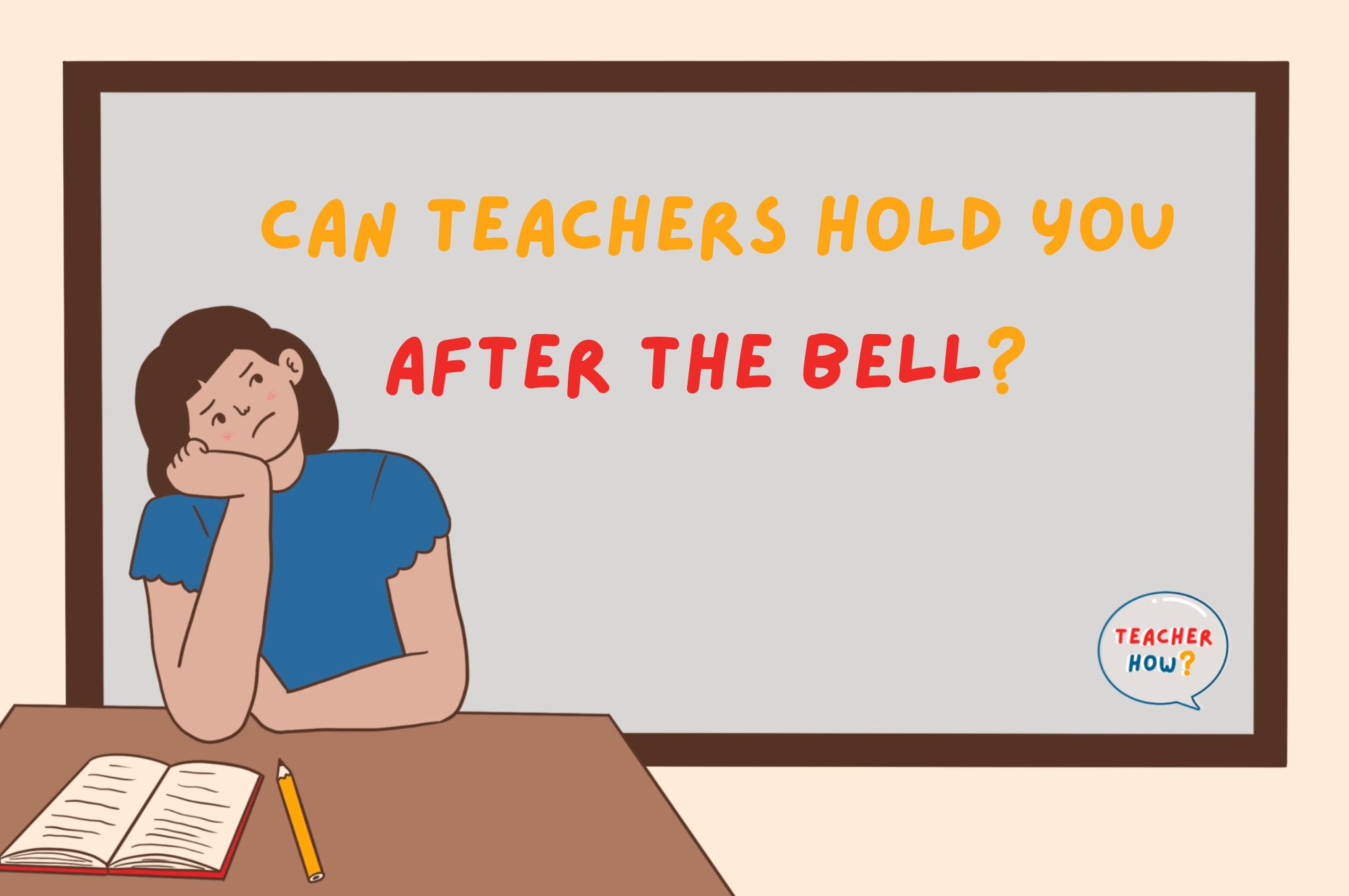 Can a Teacher Keep You After the Bell