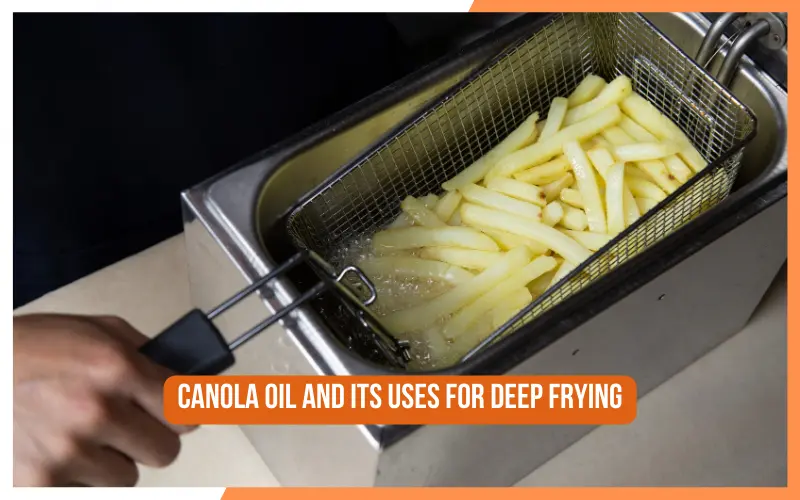 Frying with Canola Oil