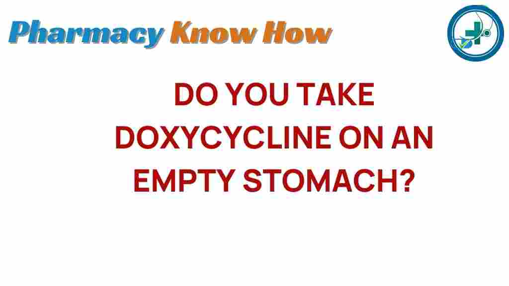 Doxycycline Hyclate Empty Stomach