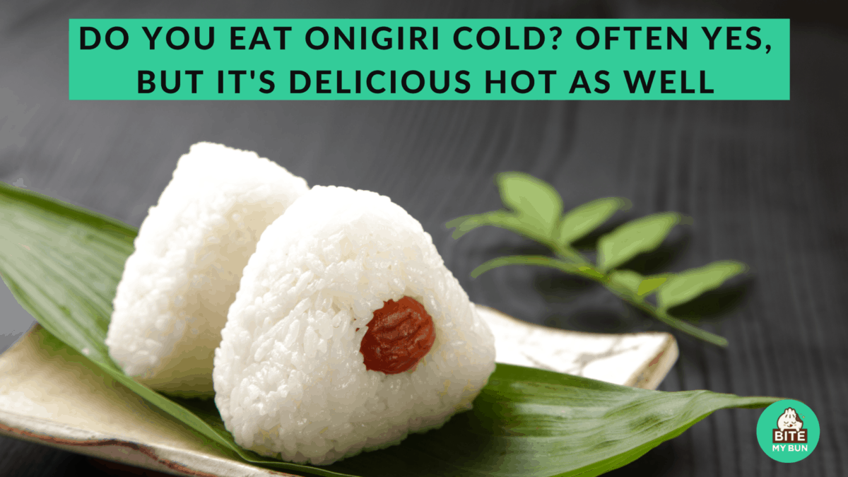 Can You Eat Onigiri Cold