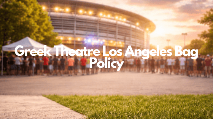 Greek Theater La Bag Policy