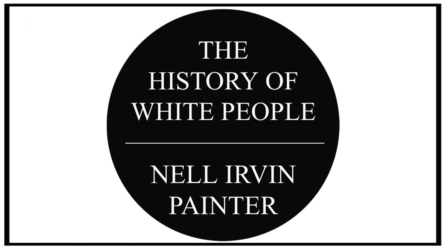 The History of White People Nell Painter