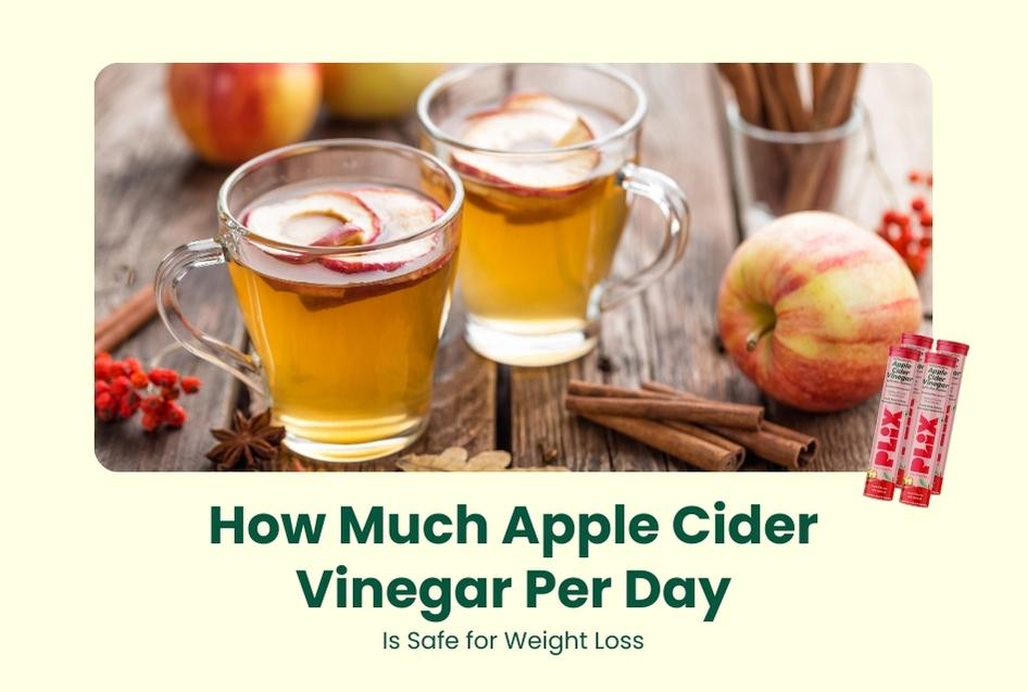 How Much Apple Cider Vinegar to Take Each Day