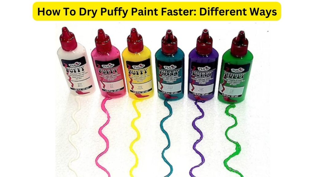 How to Dry Puffy Paint Quickly