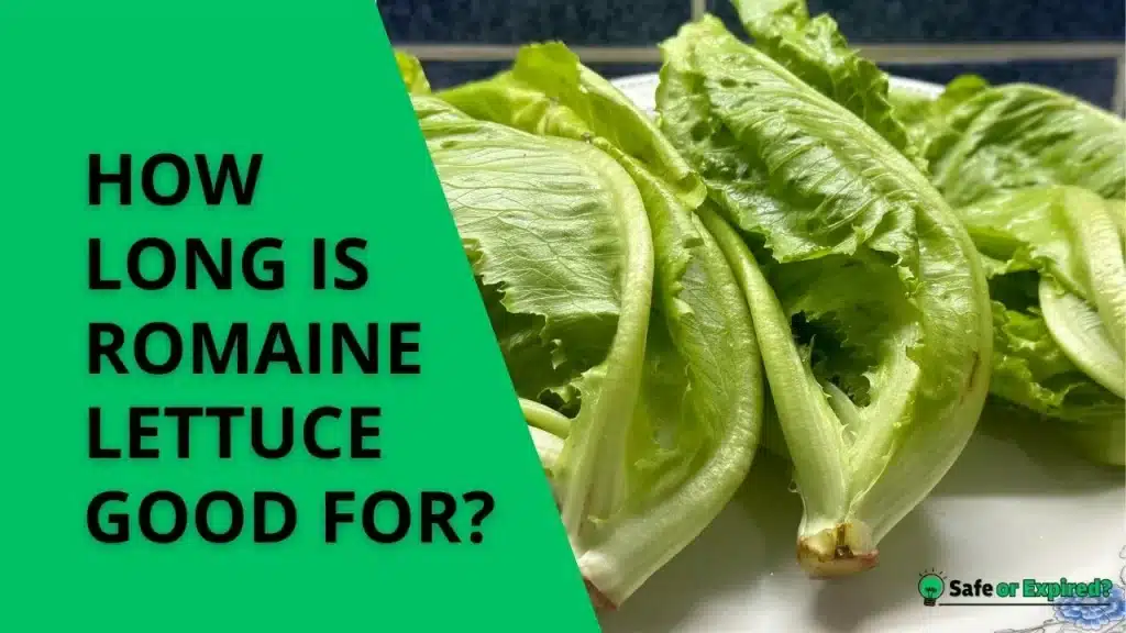 How Long Is Romaine Lettuce Good For