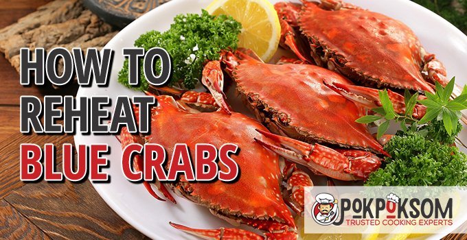 How to Reheat Blue Crabs