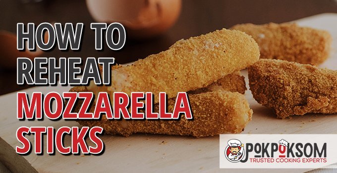 How to Keep Mozzarella Sticks Warm