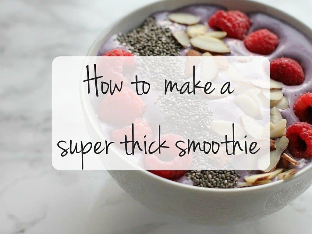What Makes a Smoothie Thick
