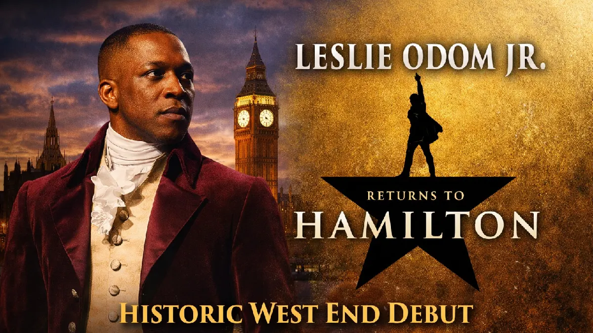 When Is Leslie Odom Jr in Hamilton London