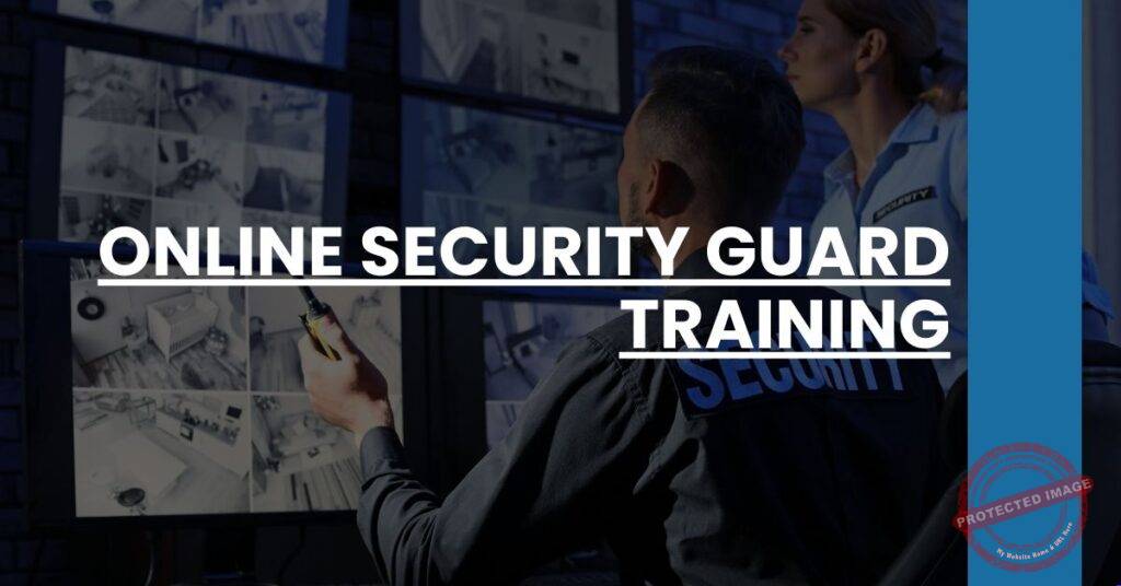 Free Security Guard Training Courses Online