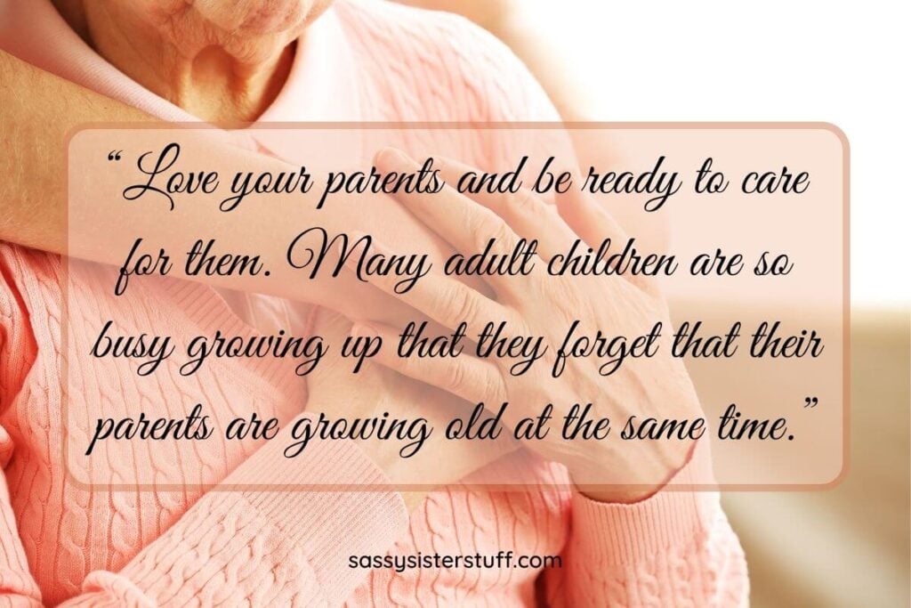 Taking Care of Old Parents Quotes