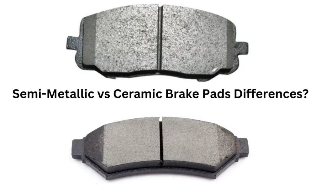 Semi-Metallic Brake Pads Versus Ceramic