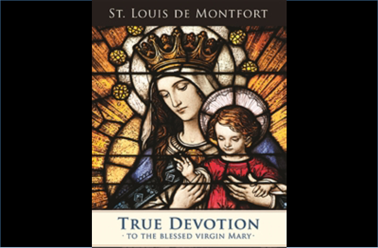 St Louis De Montfort True Devotion to Mary