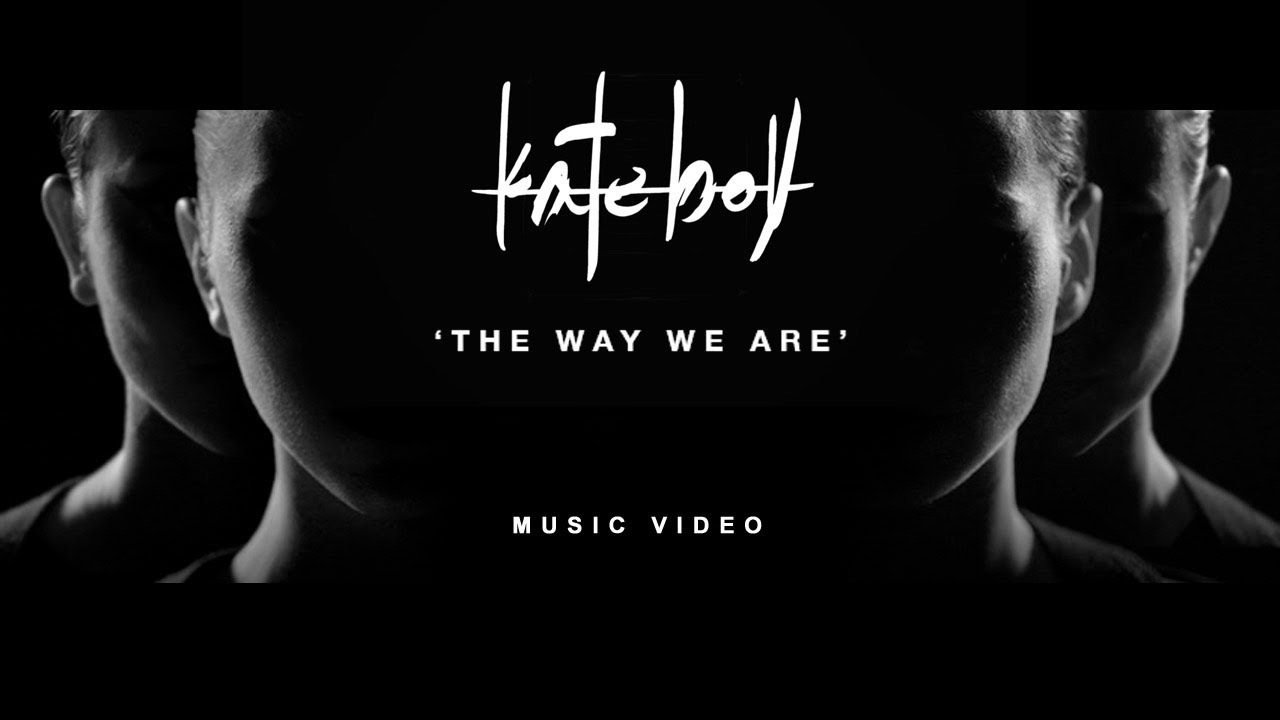 Kate Boy the Way We Are Meaning