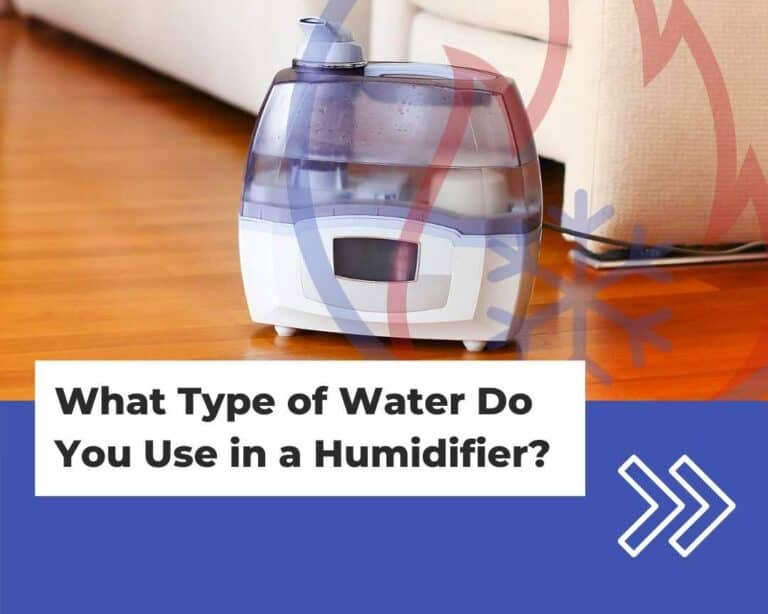 What Kind of Water Do You Put in a Humidifier