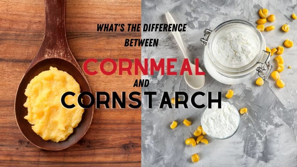 Difference Between Cornmeal and Cornstarch