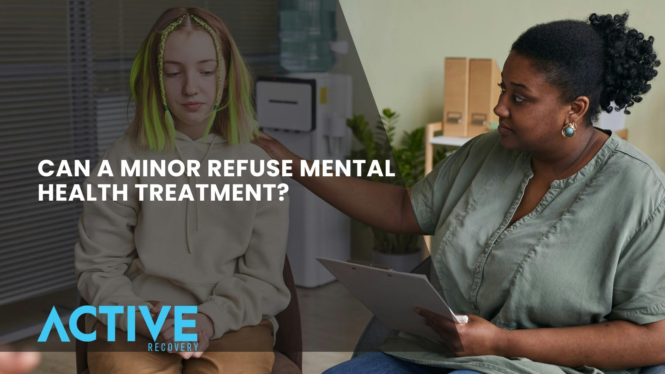 Can a Minor Refuse Mental Health Treatment in California