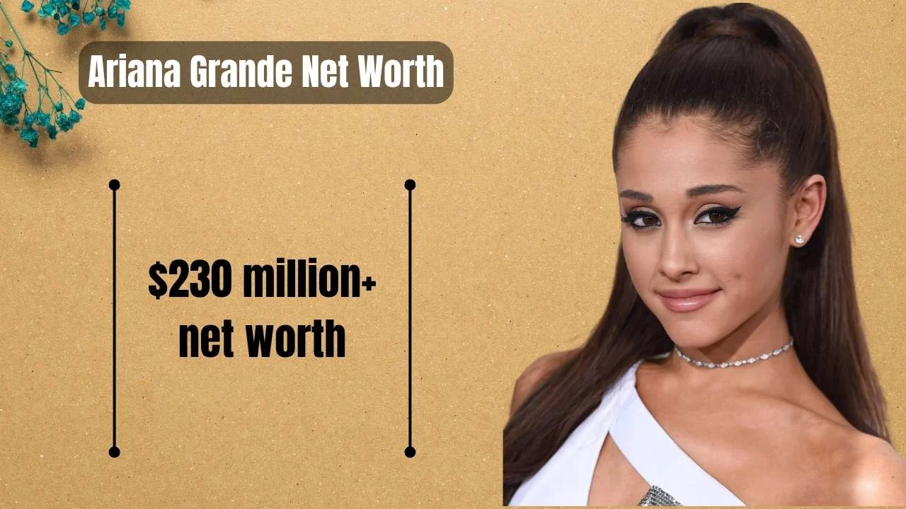 What Is Ariana Grande's Net Worth