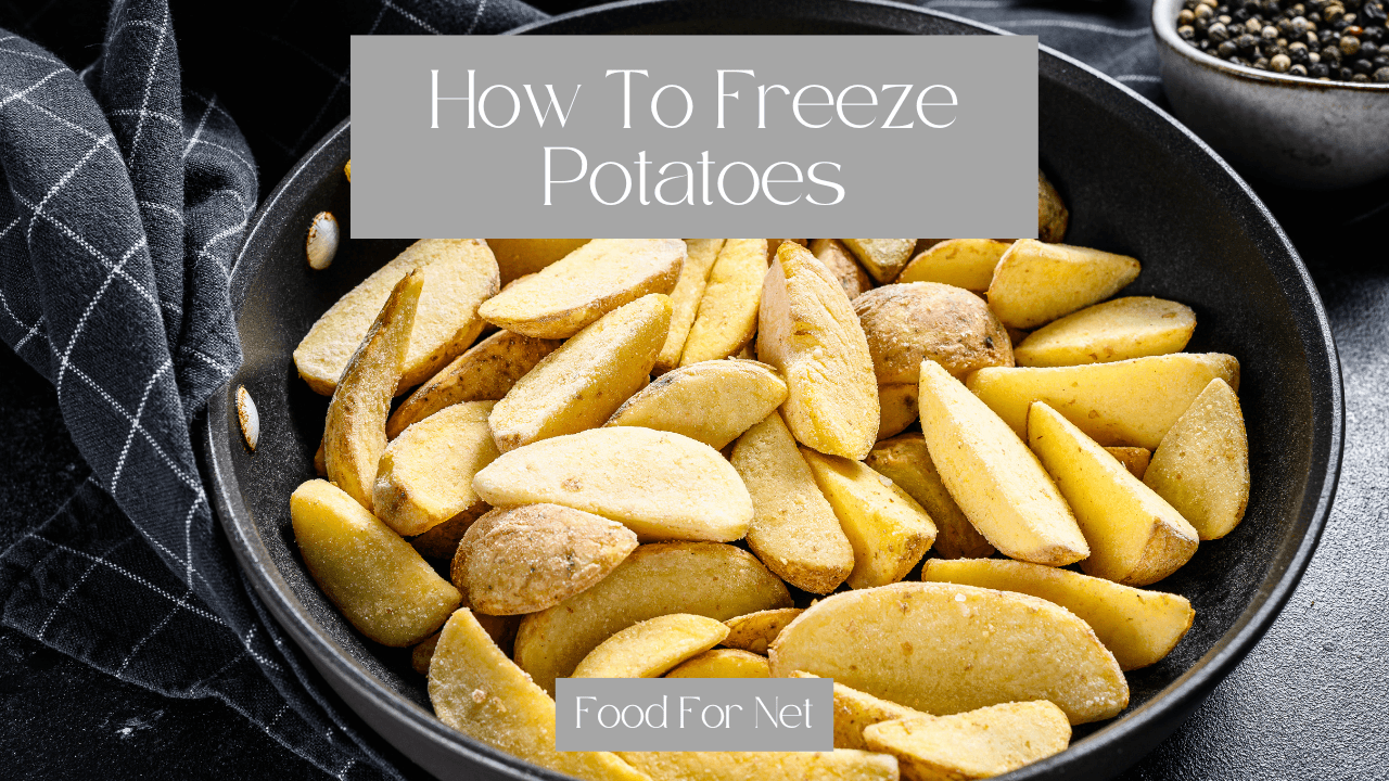 How to Freeze Potatoes