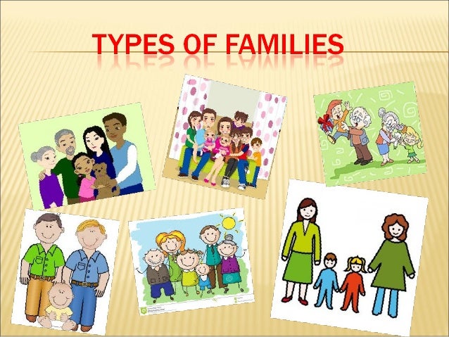 Different Kinds of Families