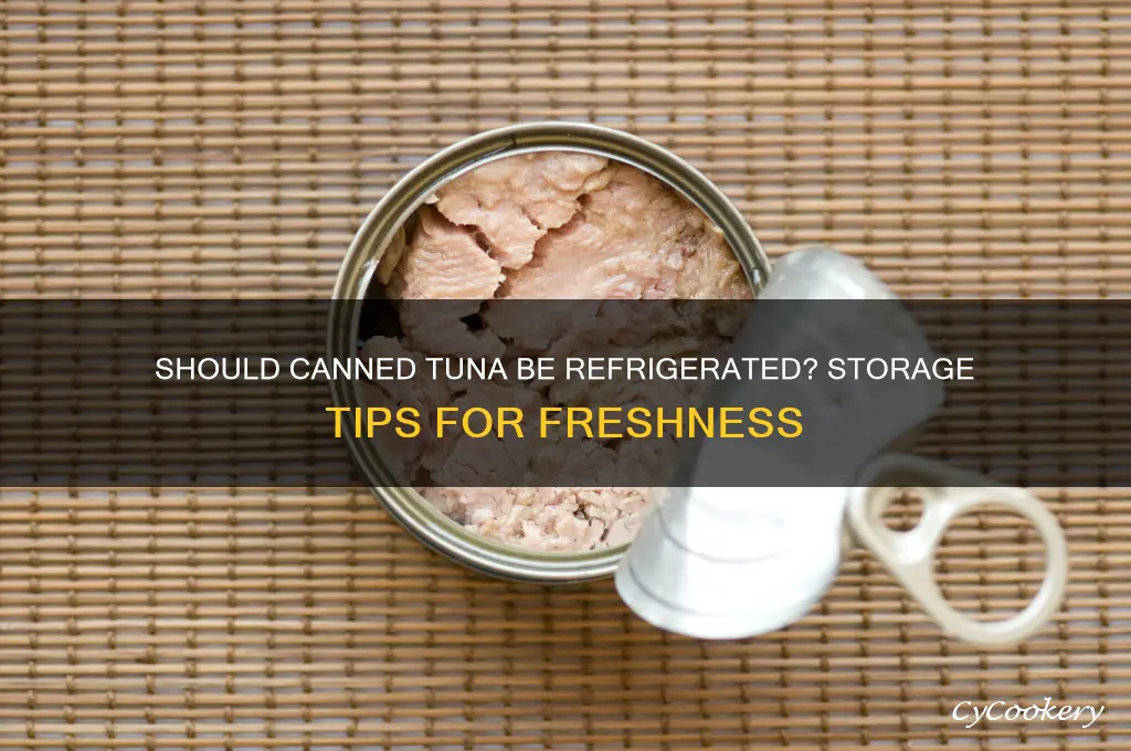 Does Canned Tuna Need to Be Refrigerated