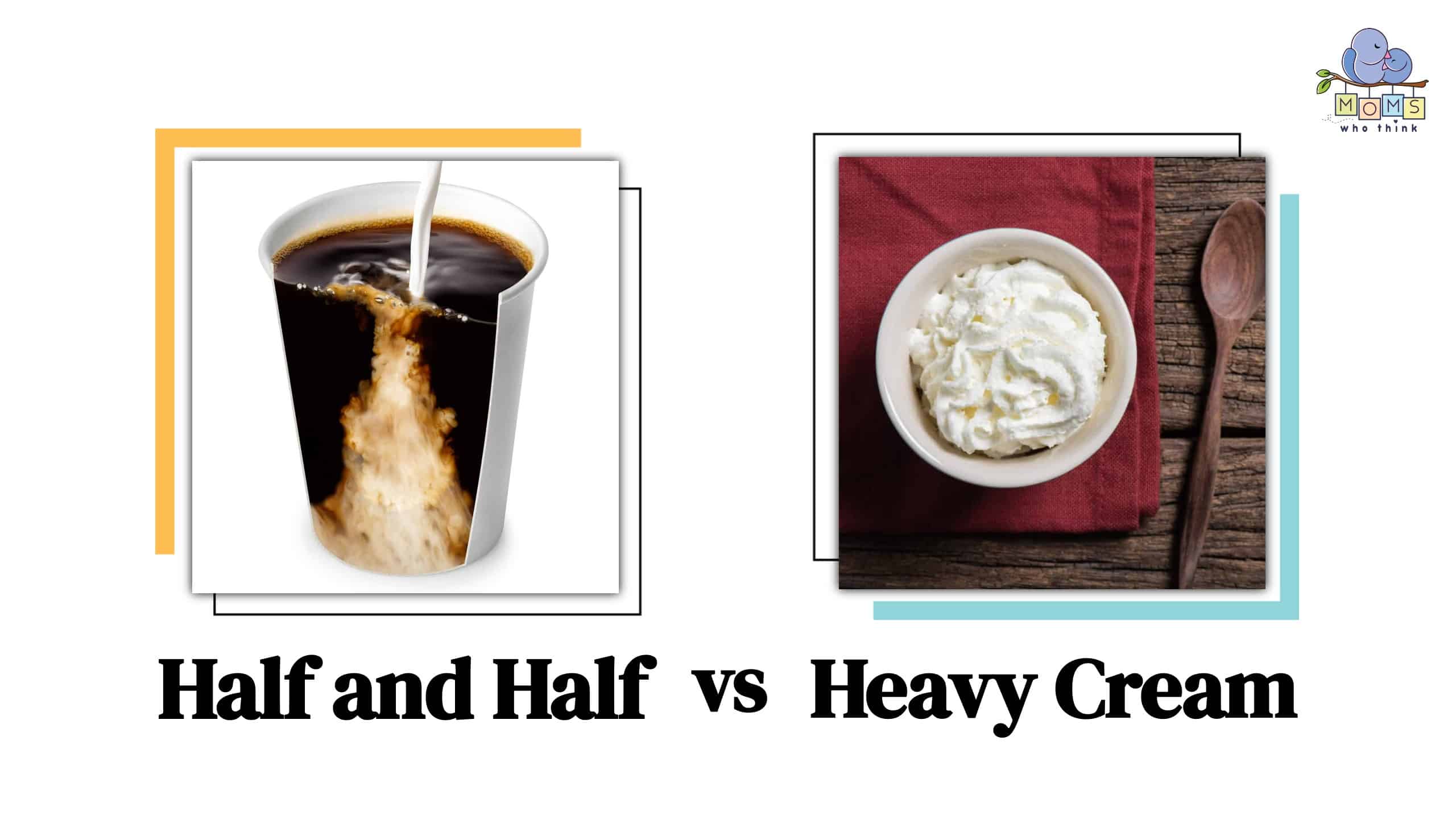 Heavy Cream and Half and Half the Same