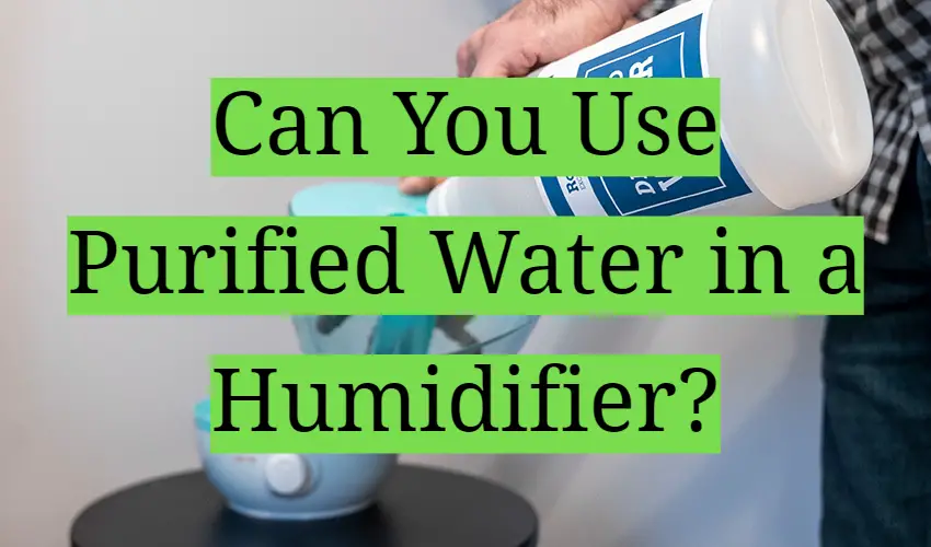 Can Purified Water Be Used in a Humidifier