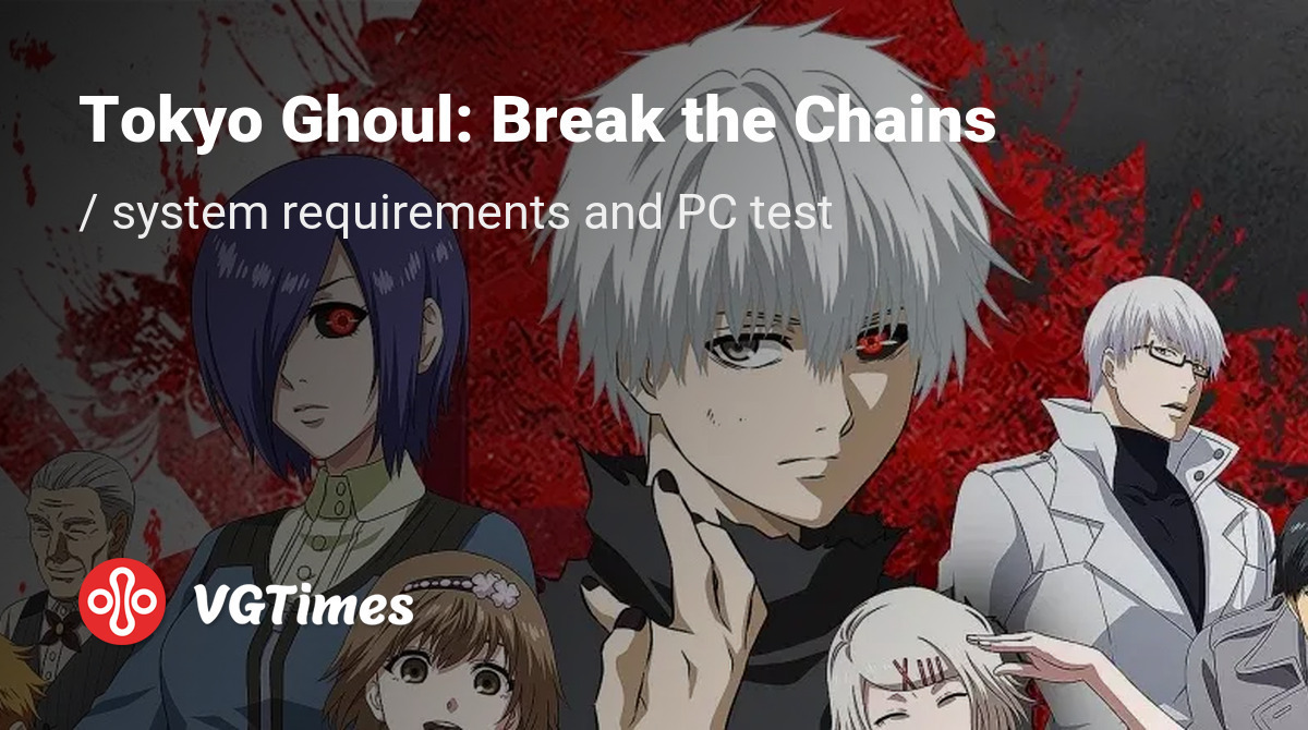 Tokyo Ghoul Break the Chains Pc Usitility Whbzgqydsa0