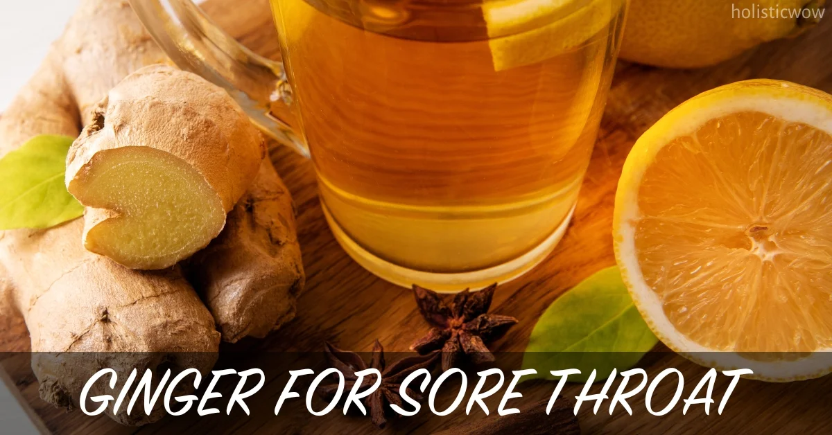 Does Ginger Help a Sore Throat
