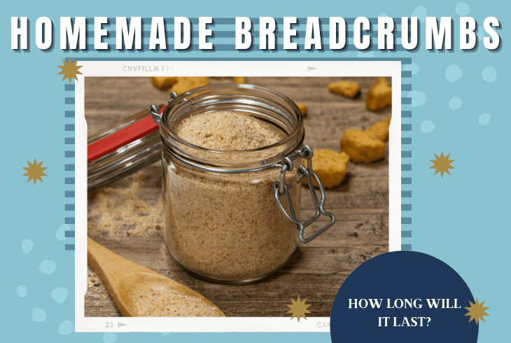 How Long Does Homemade Bread Crumbs Last