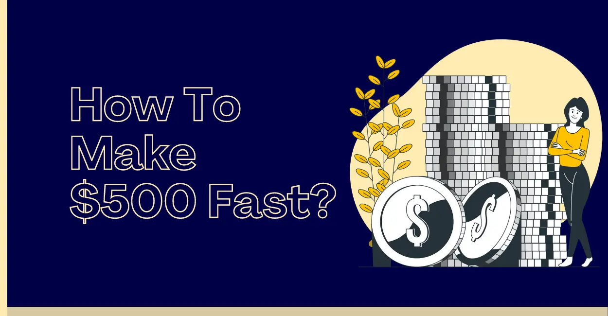 How Can I Make 500 Quickly