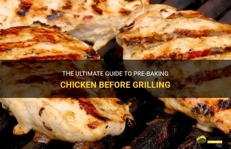 Baking Chicken Before Grilling