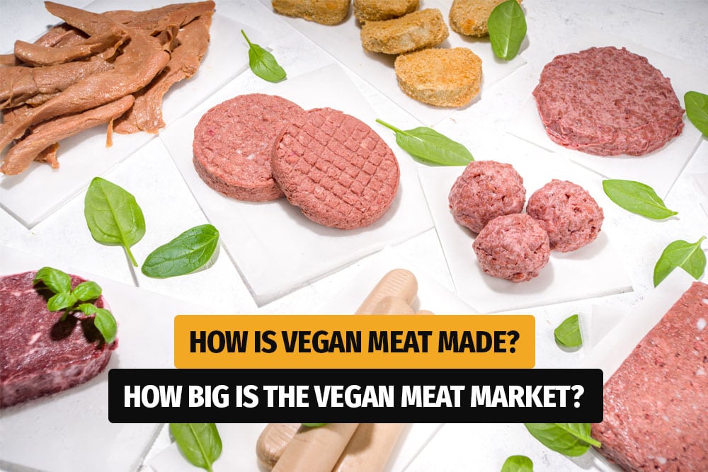 How Is Vegan Meat Made