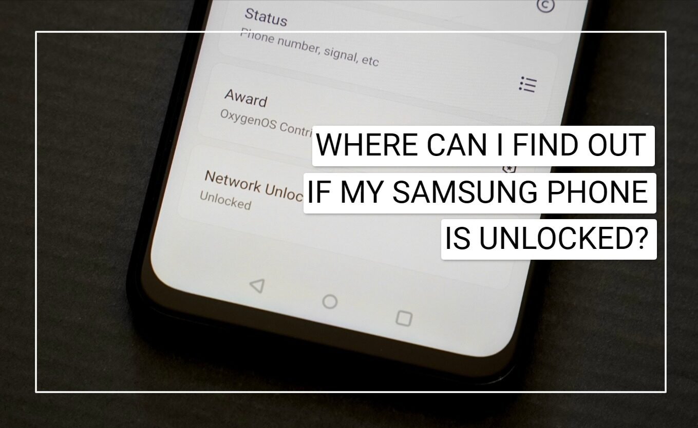 How Can You Find out If a Phone Is Unlocked