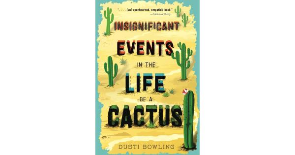 Insignificant Events in the Life of a Cactus Summary