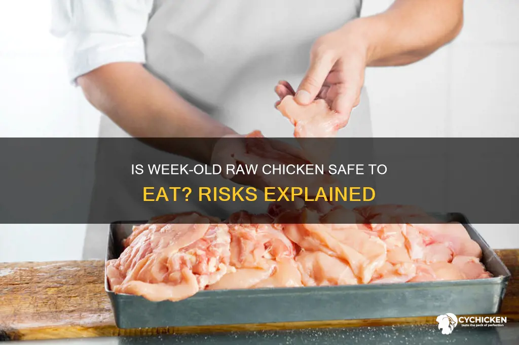 Is Week Old Chicken Safe to Eat