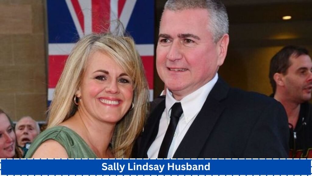 Who Is Sally Lindsay Married To